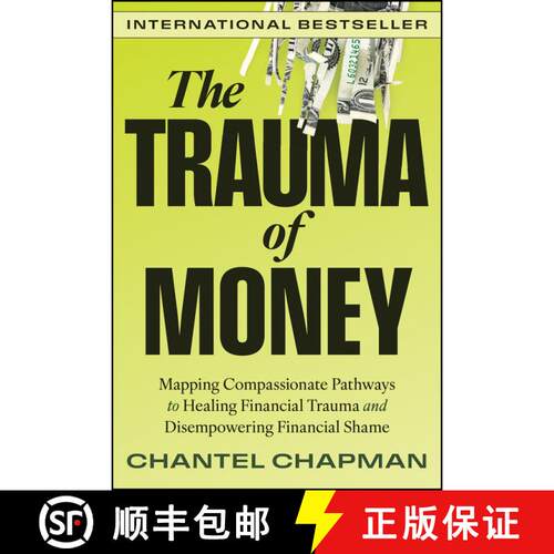 【3-4周达】精装 The Trauma of Money: Mapping Compassionate Pathways to Healing Financial Trauma and D... [9781394300679]