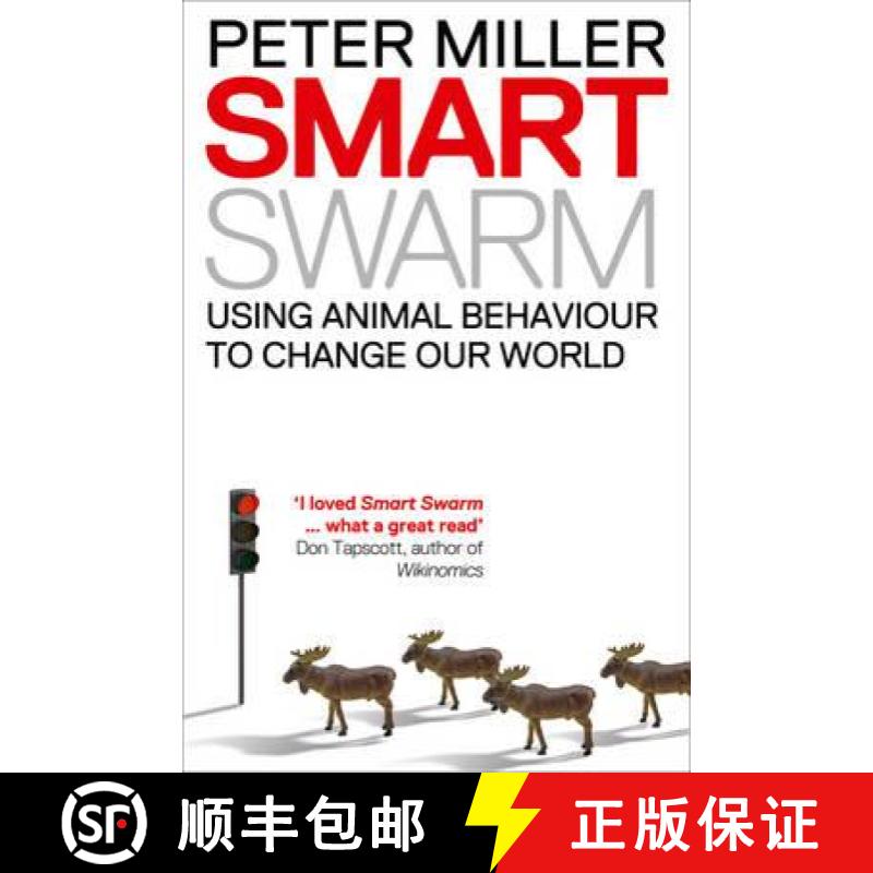【3-4周达】Smart Swarm: Using Animal Behaviour to Organise Our World [9780007382972]