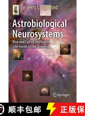 【3-4周达】Astrobiological Neurosystems : Rise and Fall of Intelligent Life Forms in the Universe [9783319104188]
