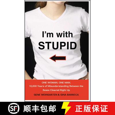 【3-4周达】I'm with Stupid: One Man. One Woman. 10,000 Years of Misunderstanding Between the Sexes Cl... [9780743278881]