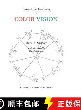 【3-4周达】Neural Mechanisms of Color Vision: Double-Opponent Cells in the Visual Cortex [9781402070921]