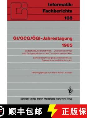 【3-4周达】GI/OCG/ÖGI-Jahrestagung 1985: Wirtschaftsuniversität Wien Übersichtsbeiträge und Fachg... [9783540156970]
