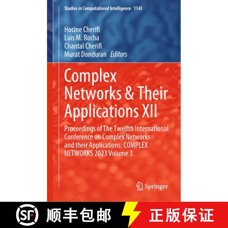 【3-4周达】Complex Networks & Their Applications XII: Proceedings of The Twelfth International Confer... [9783031534713]