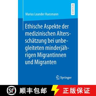 Altersschätzung der bei Migr... Ethische minderjährigen 4周达 9783658377656 Aspekte unbegleiteten medizinischen
