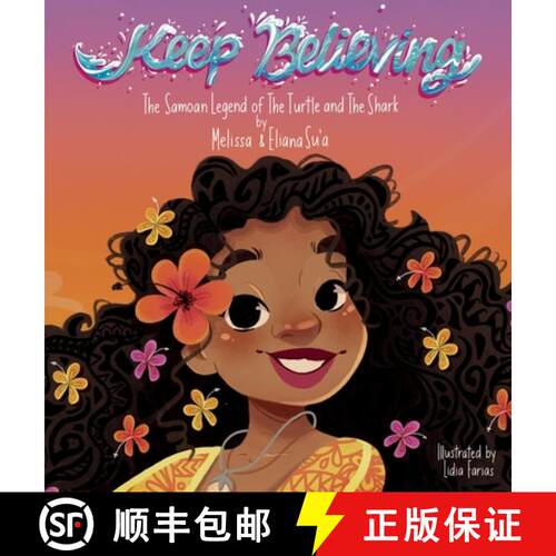 【3-4周达】精装 Keep Believing: The Samoan Legend of The Turtle and The Shark [9798218508791]