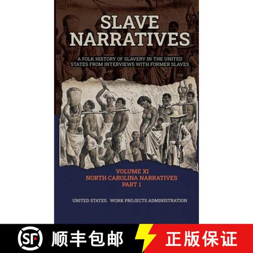 【3-4周达】SLAVE NARRATIVES VOLUME XI NORTH CAROLINA NARRATIVES PART 1 [9781636521978]