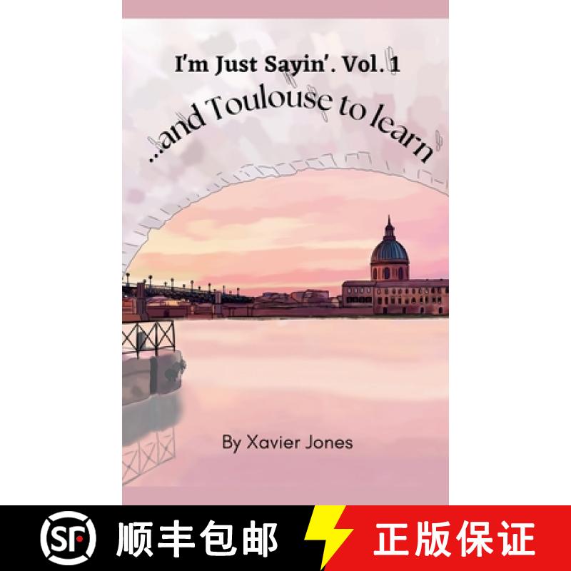 预订 I'm Just Sayin'  ...and Toulouse to learn [9798227315434]
