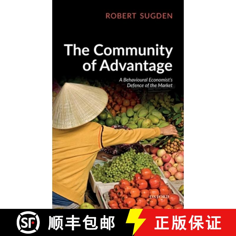 【3-4周达】The Community of Advantage: A Behavioural Economist's Defence of the Market [9780198825142]