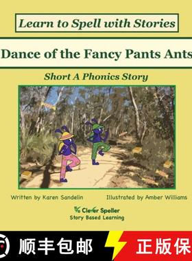 【3-4周达】Dance of the Fancy Pants Ants: Decodable Sound Phonics Reader for Short A Word Families [9780648310280]