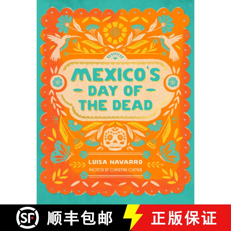 【2-3周达】Mexico's Day of the Dead: A Celebration of Life Through Stories and Photos [9781958417591]