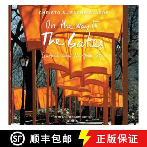 精装 Christo and Jeanne-Claude: On the Way to the Gates, Central Park, New York City: 20th Anniversar... [9780300282344]