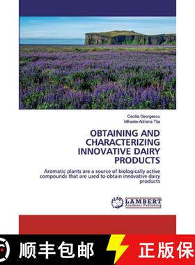 预订 Obtaining and Characterizing Innovative Dairy Products [9786200483355]