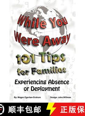 预订 While You Were Away: 101 Tips for Families Experiencing Absence or Deployment [9780981143606]