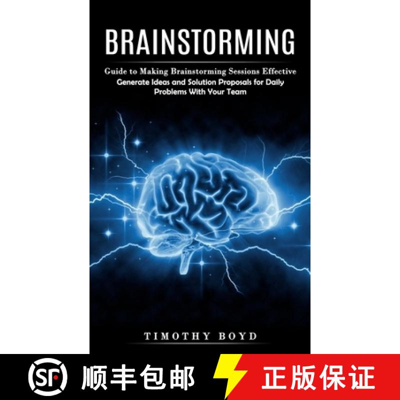 【3-4周达】Brainstorming: Guide to Making Brainstorming Sessions Effective (Generate Ideas and Soluti... [9781774859919]