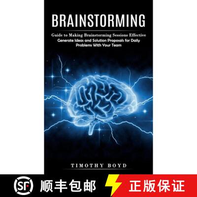 【3-4周达】Brainstorming: Guide to Making Brainstorming Sessions Effective (Generate Ideas and Soluti... [9781774859919]