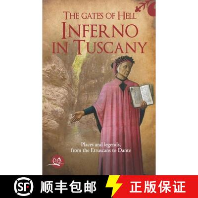 【3-4周达】The gates of Hell: Inferno in Tuscany: Places and legends, from the Etruscans to Dante [9791282134118]