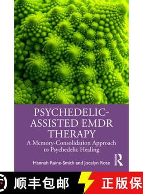【3-4周达】Psychedelic-Assisted EMDR Therapy: A Memory-Consolidation Approach to Psychedelic Healing [9781032556277]