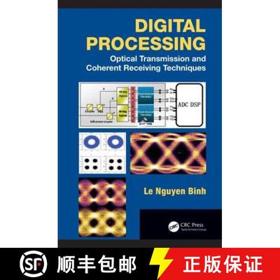 【3-4周达】Digital Processing: Optical Transmission and Coherent Receiving Techniques [9781466506701]
