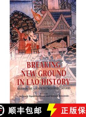 【3-4周达】Breaking New Ground in Lao History: Essays on the Seventh to Twentieth Centuries [9789747551938]