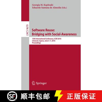 【3-4周达】Software Reuse: Bridging with Social-Awareness : 15th International Conference, ICSR 2016,... [9783319351216]