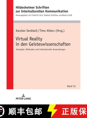 【3-4周达】Virtual Reality in den Geisteswissenschaften : Konzepte, Methoden und interkulturelle Anwe... [9783631896051]