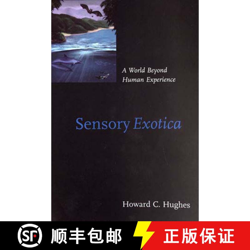 【3-4周达】Sensory Exotica: A World Beyond Human Experience [9780262582049]