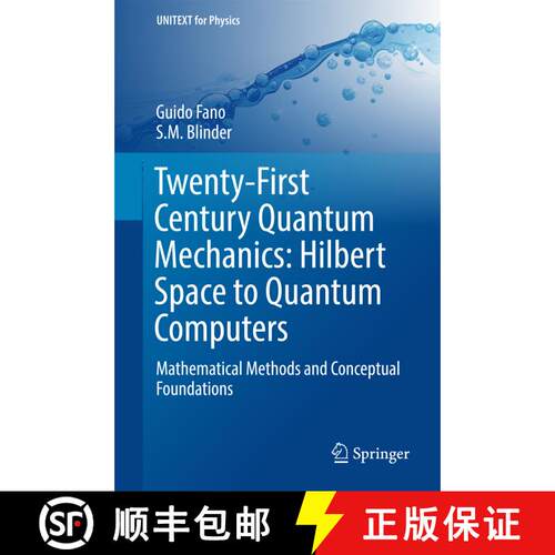 【3-4周达】精装 Twenty-First Century Quantum Mechanics: Hilbert Space to Quantum Computers : Mathemat... [9783319587318]