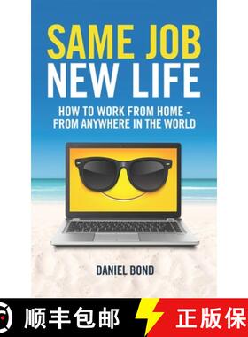 【3-4周达】Same Job New Life: How to work from home - from anywhere in the world [9780992519902]