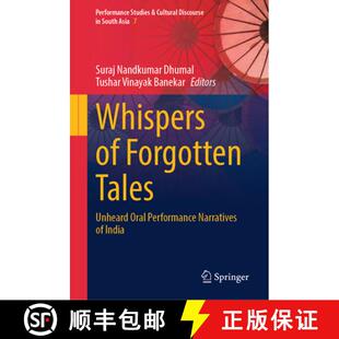 【3-4周达】Whispers of Forgotten Tales: Unheard Oral Performance Narratives of India [9789819559725]