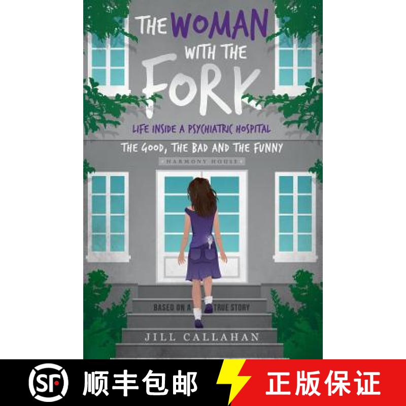 【3-4周达】The Woman with the Fork: Life inside a psychiatric hospital: the good, the bad and the funny [9781733131506]