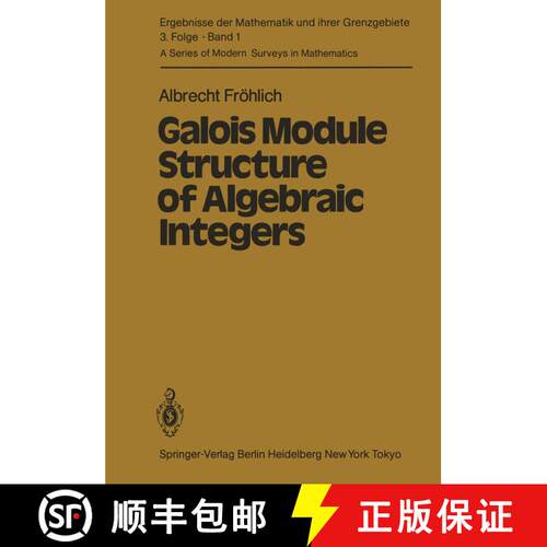 【3-4周达】Galois Module Structure of Algebraic Integers [9783642688188]