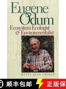 【3-4周达】Eugene Odum: Ecosystem Ecologist and Environmentalist [9780820324739]