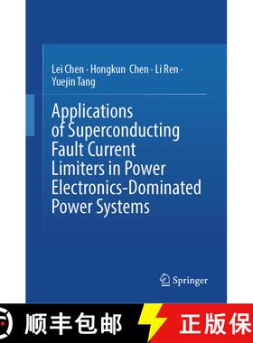 【3-4周达】Applications of Superconducting Fault Current Limiters in Power Electronics-Dominated Powe... [9789811528576]