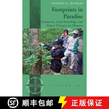 【3-4周达】Footprints in Paradise: Ecotourism, Local Knowledge, and Nature Therapies in Okinawa [9781800737372]
