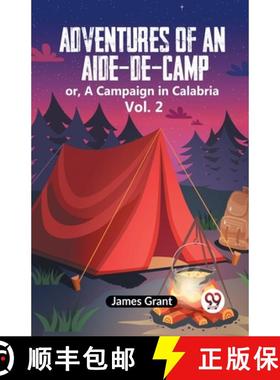 预订 Adventures of an Aide-de-Camp:or, A Campaign in Calabria Vol. 2 (Edition2023) [9789359952420]