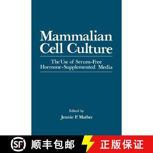 【3-4周达】Mammalian Cell Culture: The Use of Serum-Free Hormone-Supplemented Media [9781461593638]