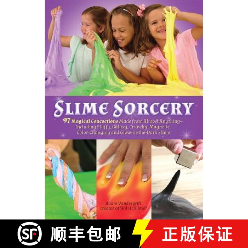 【3-4周达】Slime Sorcery: 97 Magical Concoctions Made from Almost Anything - Including Fluffy, Galaxy... [9781612437545]