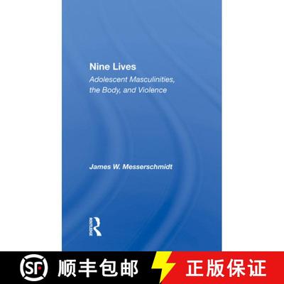 【3-4周达】Nine Lives: Adolescent Masculinities, the Body, and Violence [9780367007522]