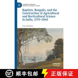 【3-4周达】Baptists, Bengalis, and the Construction of Agricultural and Horticultural Science in Indi... [9783031930980]