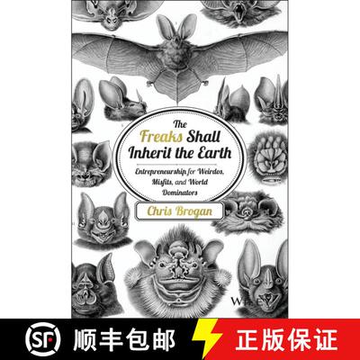 【3-4周达】精装 The Freaks Shall Inherit The Earth: Entrepreneurship For Weirdos, Misfits, And World ... [9781118800553]
