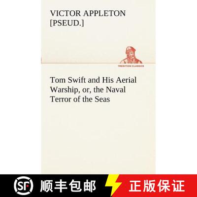 【3-4周达】Tom Swift and His Aerial Warship, or, the Naval Terror of the Seas [9783849169510]