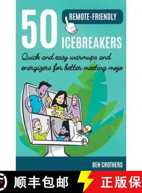 【3-4周达】50 Remote-Friendly Icebreakers: Quick and Easy Warmups and Energizers for Better Meeting Mojo [9798201610029]