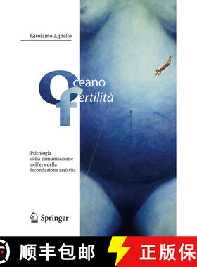 【3-4周达】Oceano fertilità : Psicologia della comunicazione nell'era della fecondazione assistita [9788847003194]