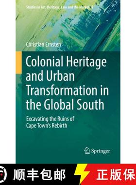 【3-4周达】Colonial Heritage and Urban Transformation in the Global South: Excavating the Ruins of Ca... [9783030858056]