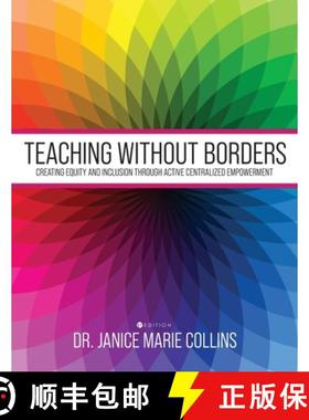 预订 Teaching without Borders: Creating Equity and Inclusion through Active Centralized Empowerment [9781516580491]