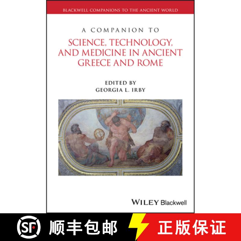 【3-4周达】A Companion To Science, Technology, And Medicine In Ancient Greece And Rome [Wiley古典研究] [9781119100706]