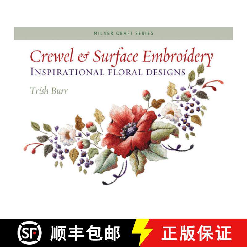 【3-4周达】Crewel & Surface Embroidery: Inspirational Floral Designs [9781863513777]