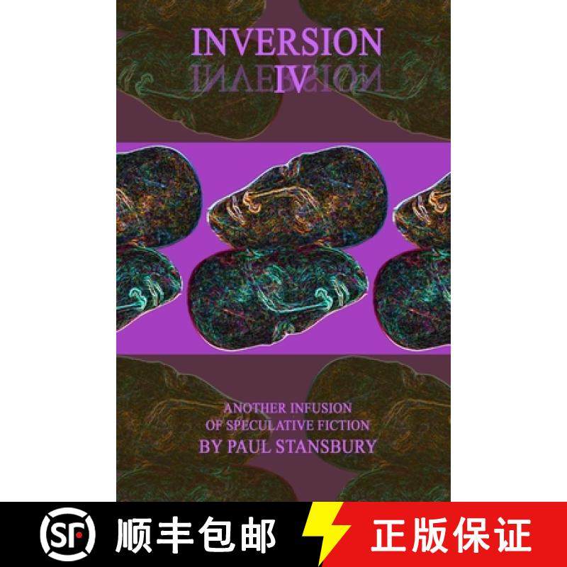 【3-4周达】Inversion IV: Another Infusion of Speculative Fiction [9780998651699]