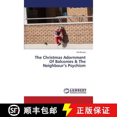 预订 The Christmas Adornment of Balconies & the Neighbour's Psychism [9783659585807]