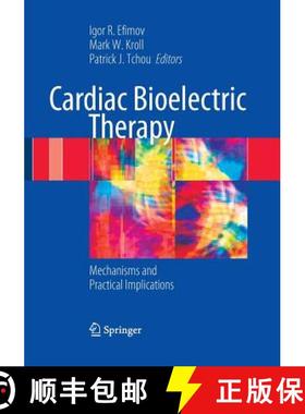 【3-4周达】Cardiac Bioelectric Therapy : Mechanisms and Practical Implications (Softcover reprint of ... [9781489979124]
